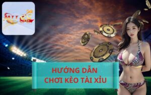 KÈO TÀI XỈU MU88