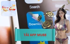 TẢI APP MU88